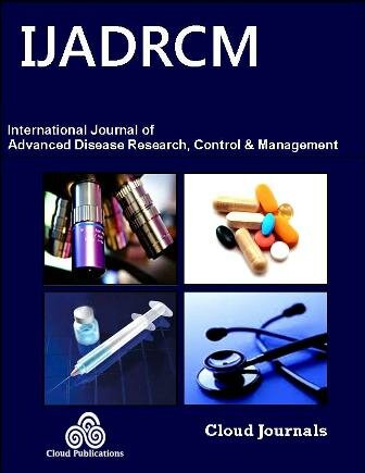 Open Access Peer Reviewed International Journal of Advanced Disease Research, Control and Management