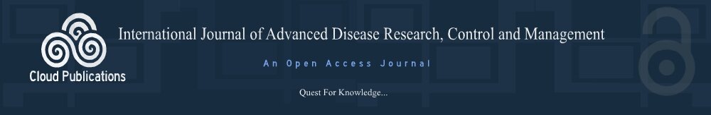 International Journal of Advanced Disease Research, Control and Management An Open Access Journal
