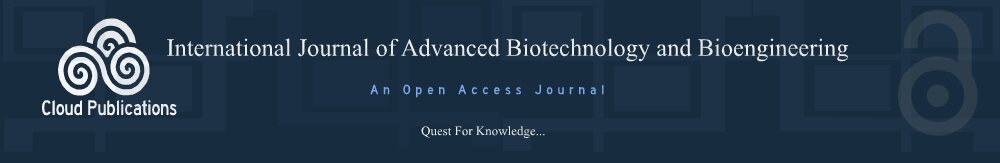 International Journal of Advanced Biotechnology and Bioengineering- An Open Access Journal